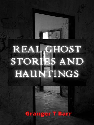 cover image of Real Ghost Stories and Hauntings: Ghostly Encounters, #2